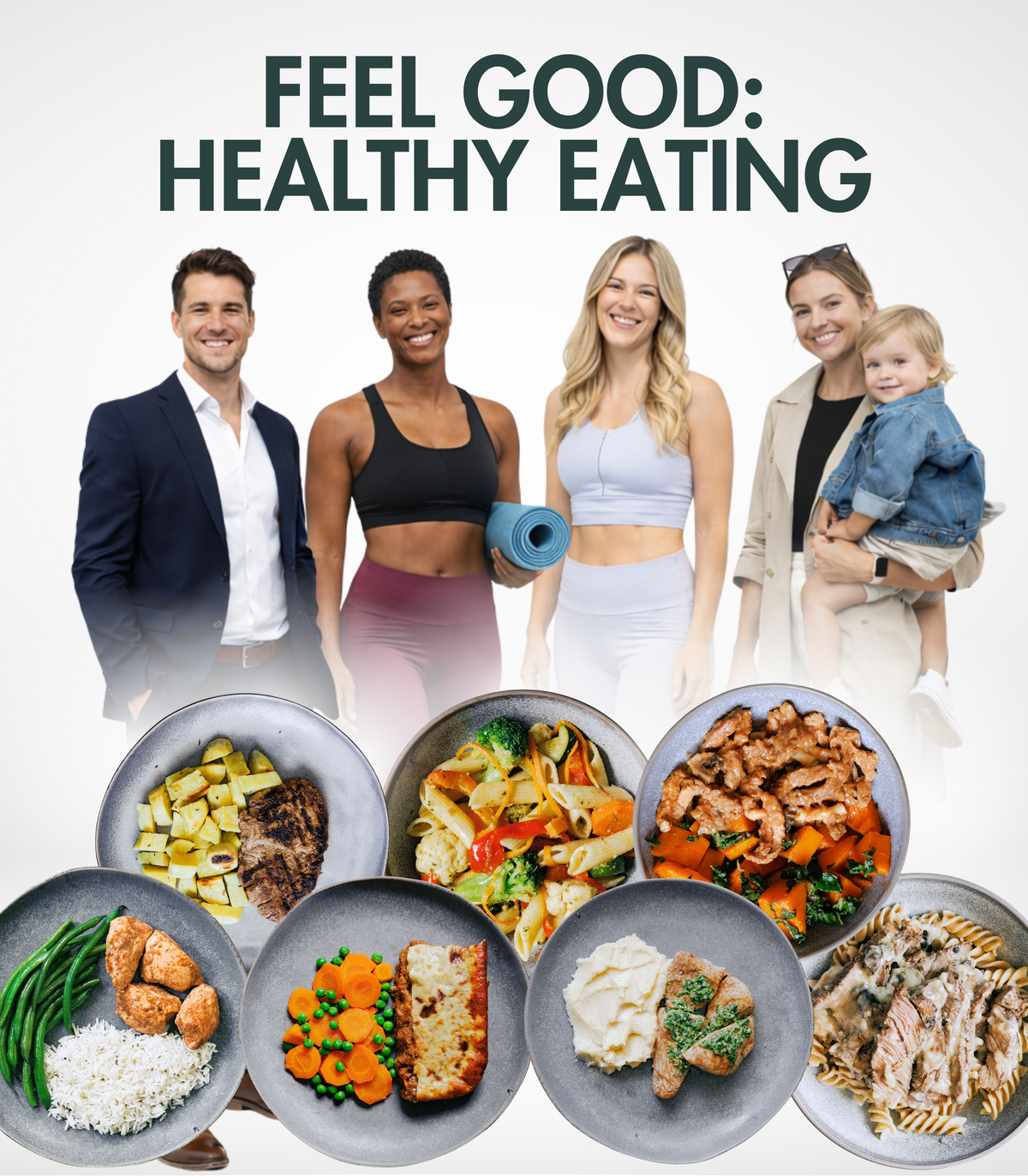Feel Good - Healthy Eating - Plated Convenience