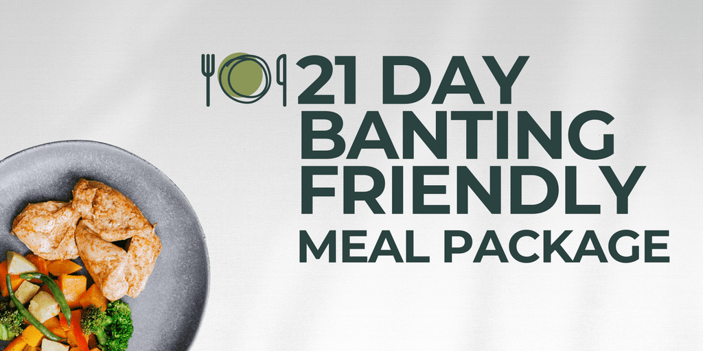 21 Day Banting Friendly Package - Plated Convenience