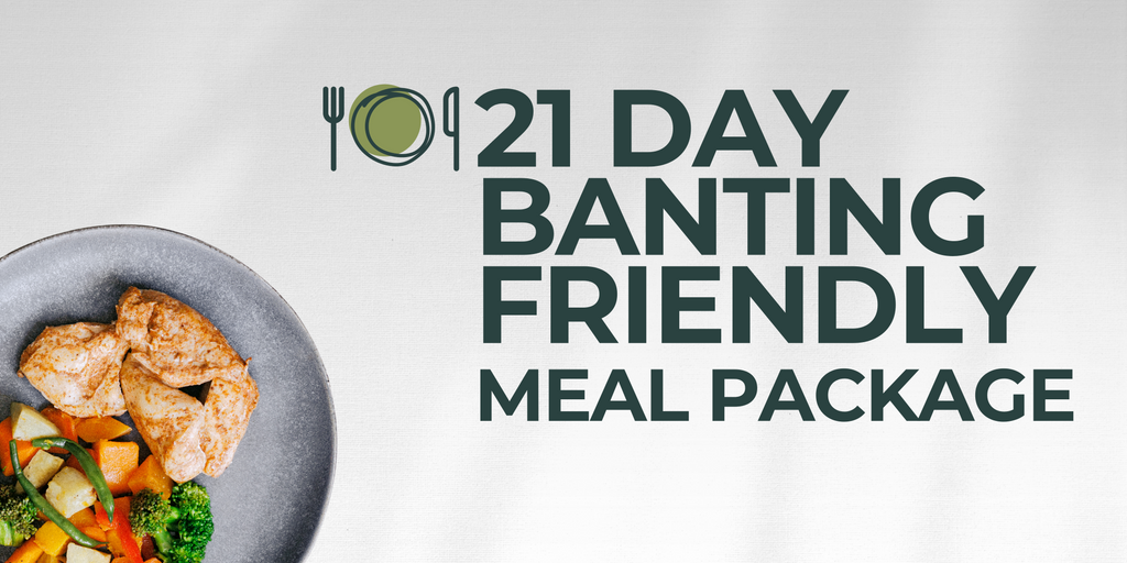 21 Day Banting Friendly Package